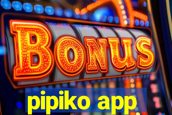 pipiko app